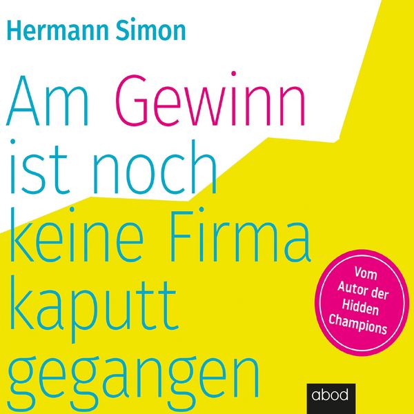 Produktbild: Am Gewinn ist noch keine Firma kaputtgegangen