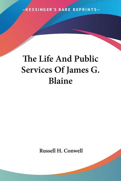 Produktbild: The Life And Public Services Of James G. Blaine