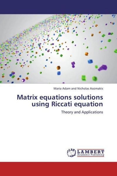 Produktbild: Nicholas Assimakis, M: Matrix equations solutions using Ricc