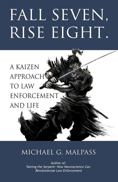 Produktbild: Fall Seven, Rise Eight. A Kaizen Approach to Law Enforcement and Life