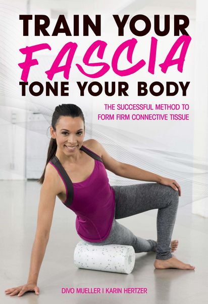 Produktbild: Train Your Fascia, Tone Your Body