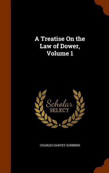 Produktbild: A Treatise On the Law of Dower, Volume 1