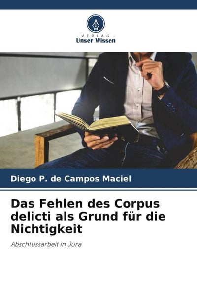 Produktbild: Das Fehlen des Corpus delicti als Grund f&uuml;r die Nichtigkeit