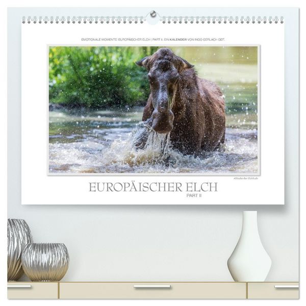 Produktbild: Emotionale Momente: Europ&auml;ischer Elch Part II (hochwertiger Premium Wandkalender 2026 DIN A2 quer), Kunstdruck in Hochglanz