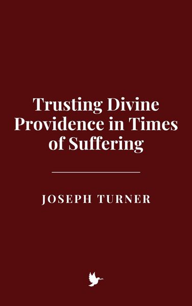Produktbild: Trusting Divine Providence in Times of Suffering