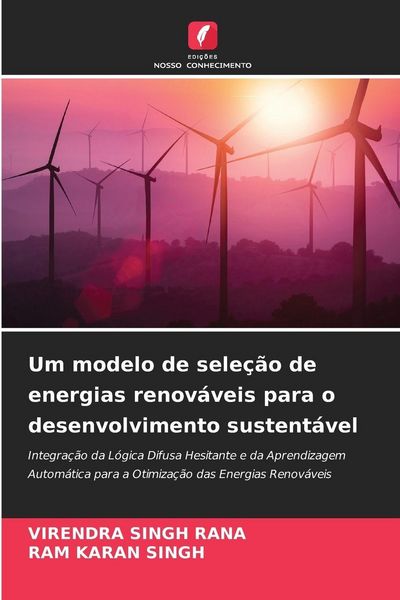 Produktbild: Um modelo de sele&ccedil;&atilde;o de energias renov&aacute;veis para o desenvolvimento sustent&aacute;vel