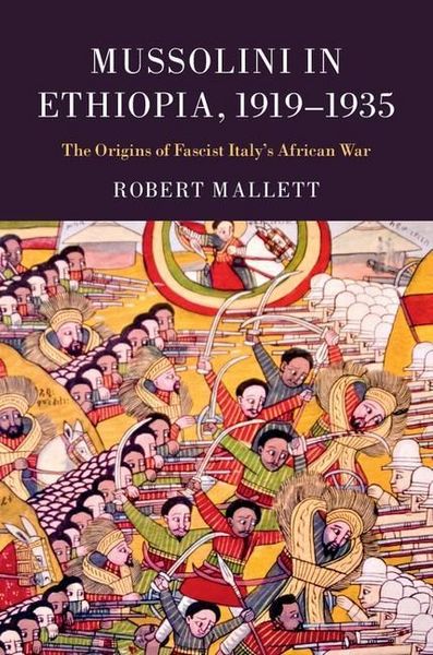 Produktbild: Mussolini in Ethiopia, 1919-1935: The Origins of Fascist Italy's African War