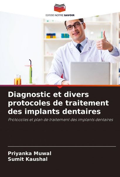Produktbild: Diagnostic et divers protocoles de traitement des implants dentaires