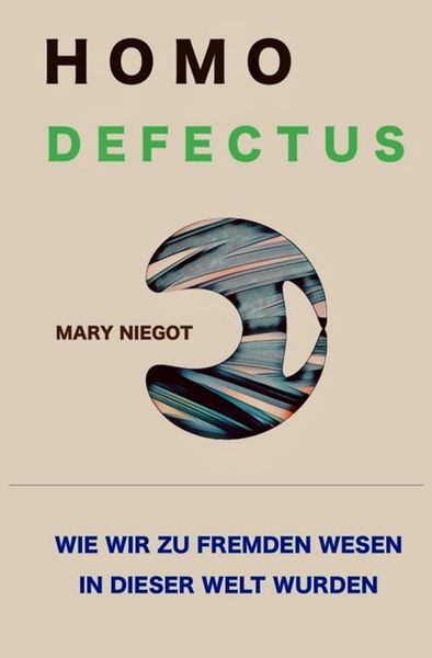 Produktbild: Homo defectus - Wie wir zu fremden Wesen in dieser Welt wurden