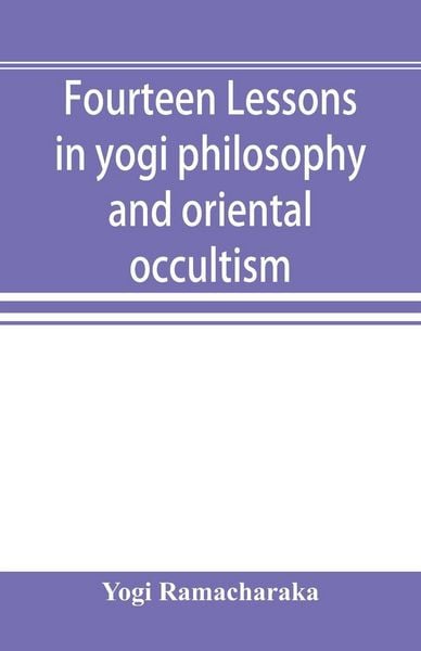 Produktbild: Fourteen lessons in yogi philosophy and oriental occultism