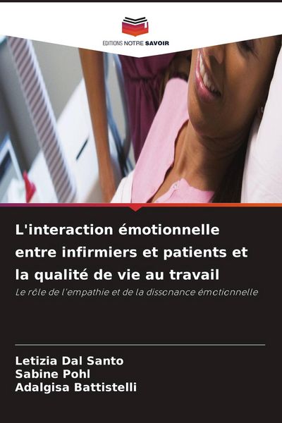 Produktbild: L'interaction &eacute;motionnelle entre infirmiers et patients et la qualit&eacute; de vie au travail