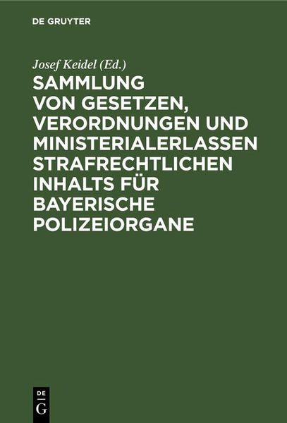 Produktbild: Sammlung von Gesetzen, Verordnungen und Ministerialerlassen strafrechtlichen Inhalts f&uuml;r bayerische Polizeiorgane
