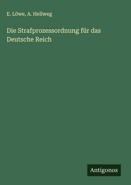 Produktbild: Die Strafprozessordnung f&uuml;r das Deutsche Reich