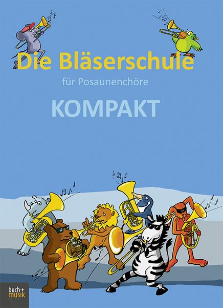 Produktbild: Die Bl&auml;serschule f&uuml;r Posaunench&ouml;re KOMPAKT
