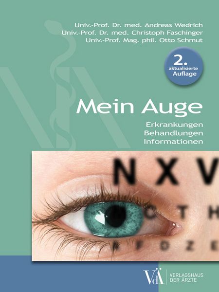 Mein Auge, Taschenbuch von Andreas Wedrich , Christoph Faschinger , Otto Schmut, Verlagshaus der Ärzte, 9783990521830
