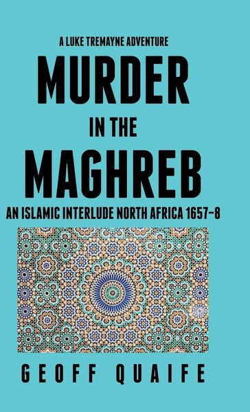 Produktbild: A Luke Tremayne Adventure Murder in the Maghreb
