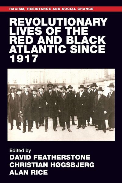 Produktbild: Revolutionary lives of the Red and Black Atlantic since 1917