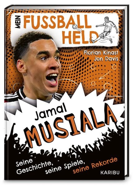 Produktbild: Mein Fu&szlig;ballheld Jamal Musiala &ndash; Seine Geschichte, seine Spiele, seine Rekorde