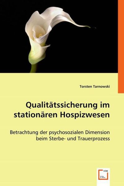 Tarnowski, T: Qualitätssicherung im stationären Hospizwesen