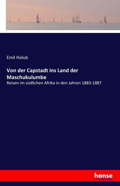Produktbild: Von der Capstadt ins Land der Maschukulumbe