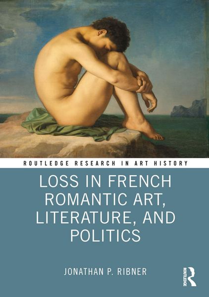Produktbild: Ribner, J: Loss in French Romantic Art, Literature, and Poli