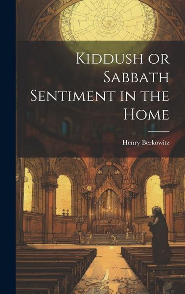 Produktbild: Kiddush or Sabbath Sentiment in the Home