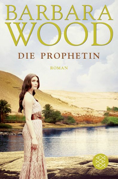 Die Prophetin, Taschenbuch von Barbara Wood, Fischer Taschenbuch Verlag