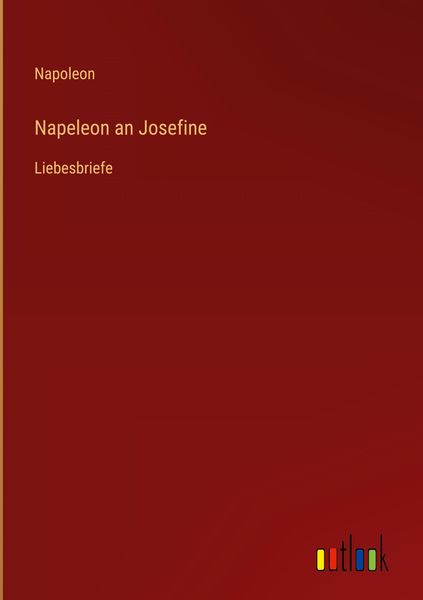 Produktbild: Napeleon an Josefine