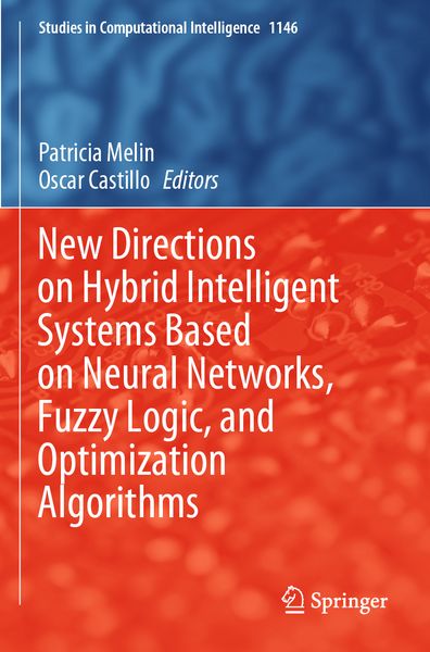 Produktbild: New Directions on Hybrid Intelligent Systems Based on Neural Networks, Fuzzy Logic, and Optimization Algorithms