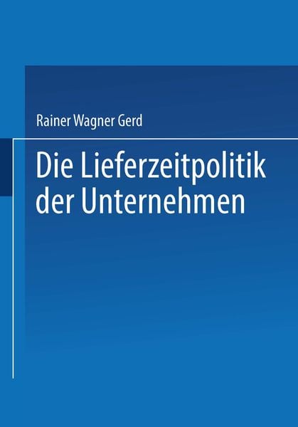 Produktbild: Die Lieferzeitpolitik der Unternehmen