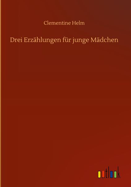 Produktbild: Drei Erz&auml;hlungen f&uuml;r junge M&auml;dchen