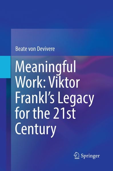 Produktbild: Meaningful Work: Viktor Frankl&rsquo;s Legacy for the 21st Century