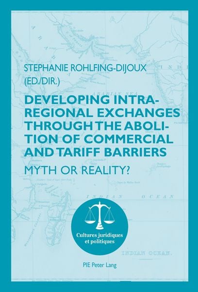 Produktbild: Developing Intra-regional Exchanges through the Abolition of Commercial and Tariff Barriers / L'abolition des barri&egrave;res commerciales et tarifaires dan