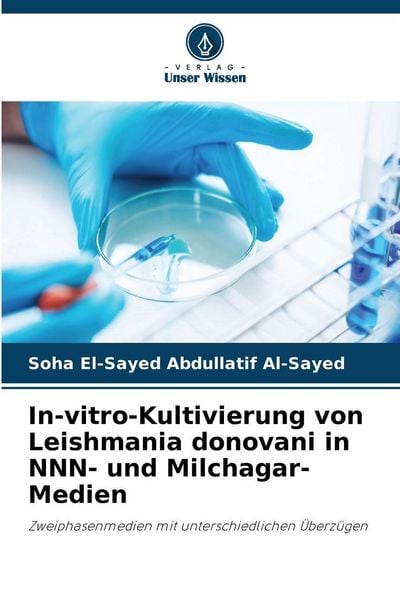 Produktbild: In-vitro-Kultivierung von Leishmania donovani in NNN- und Milchagar-Medien