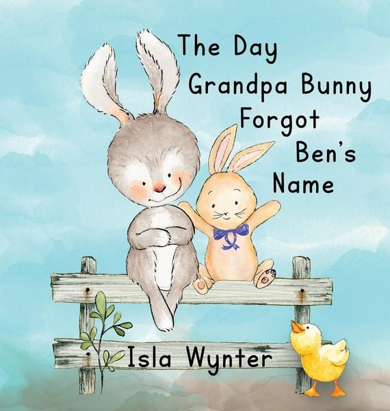 Produktbild: The Day Grandpa Bunny Forgot Ben's Name