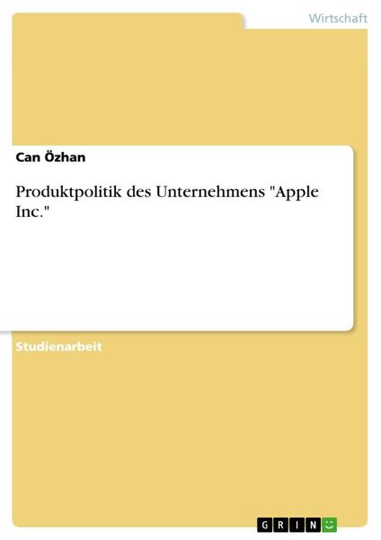 Produktpolitik des Unternehmens 'Apple Inc.'