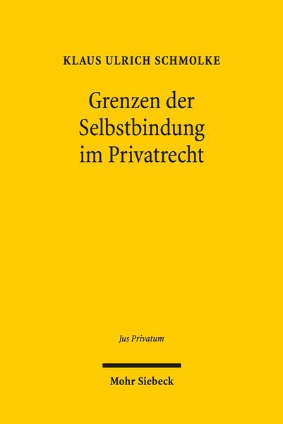 Produktbild: Grenzen der Selbstbindung im Privatrecht