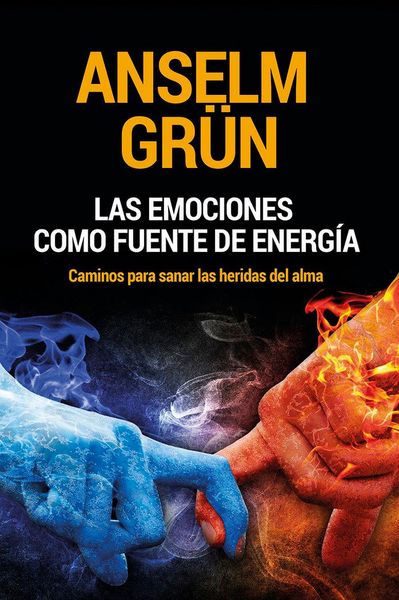 Produktbild: Las emociones como fuente de energ&iacute;a : caminos para sanar las heridas del alma