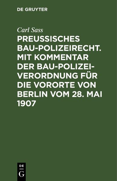 Produktbild: Preu&szlig;isches Baupolizeirecht. Mit Kommentar der Baupolizeiverordnung f&uuml;r die Vororte von Berlin vom 28. Mai 1907