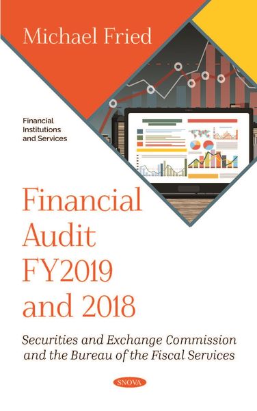 Produktbild: Financial Audit FY2019 and 2018: Securities and Exchange Commission and the Bureau of the Fiscal Services