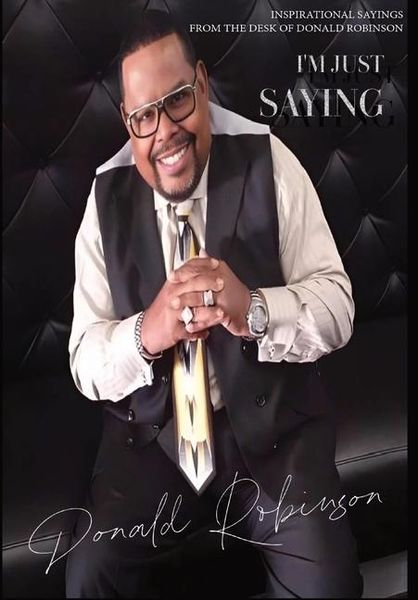 Produktbild: I'M JUST SAYING - A Collection of Inspirational Sayings from the Desk of Donald Robinson