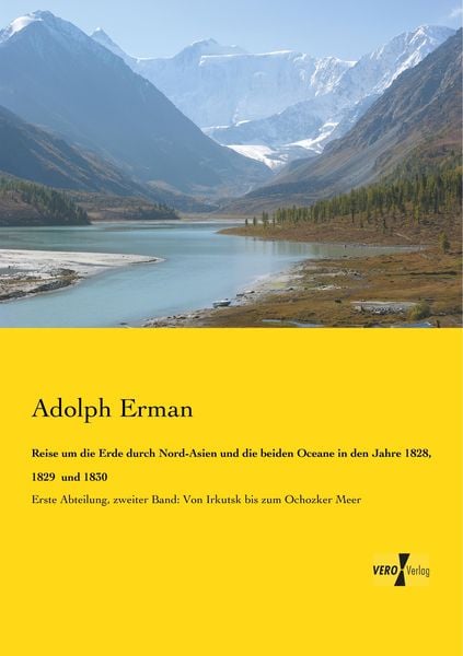 Produktbild: Reise um die Erde durch Nord-Asien und die beiden Oceane in den Jahre 1828, 1829 und 1830