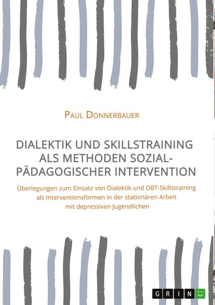 Produktbild: Dialektik und Skillstraining als Methoden sozialp&auml;dagogischer Intervention