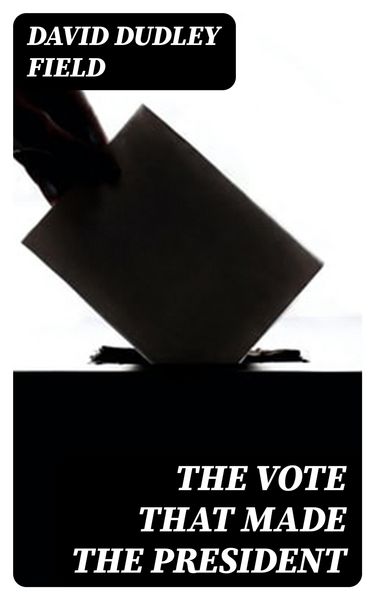 Produktbild: The Vote That Made the President