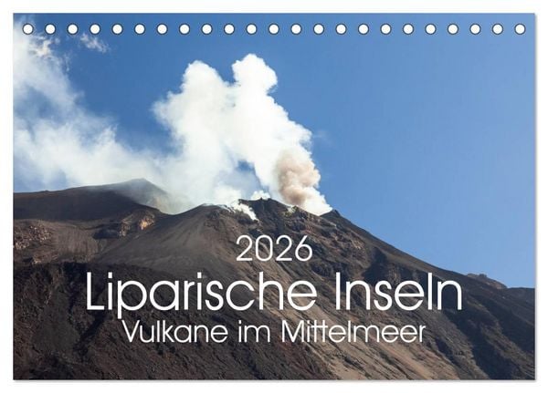 Liparische Inseln - Vulkane im Mittelmeer (Tischkalender 2026 DIN A5 quer), CALVENDO Monatskalender
