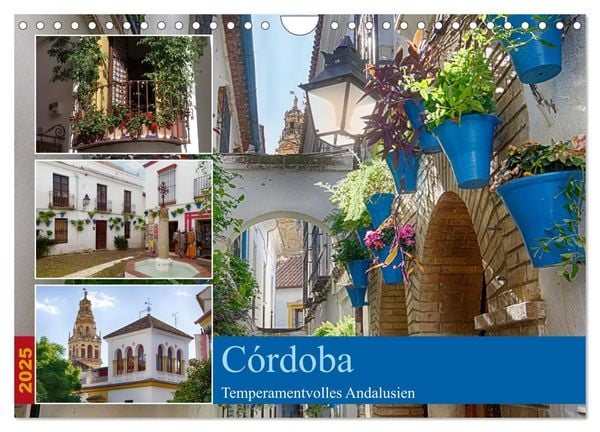 Córdoba -Temperamentvolles Andalusien (Wandkalender 2025 DIN A4 quer), CALVENDO Monatskalender