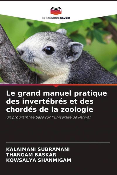 Produktbild: Le grand manuel pratique des invert&eacute;br&eacute;s et des chord&eacute;s de la zoologie
