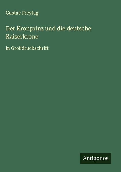 Produktbild: Der Kronprinz und die deutsche Kaiserkrone