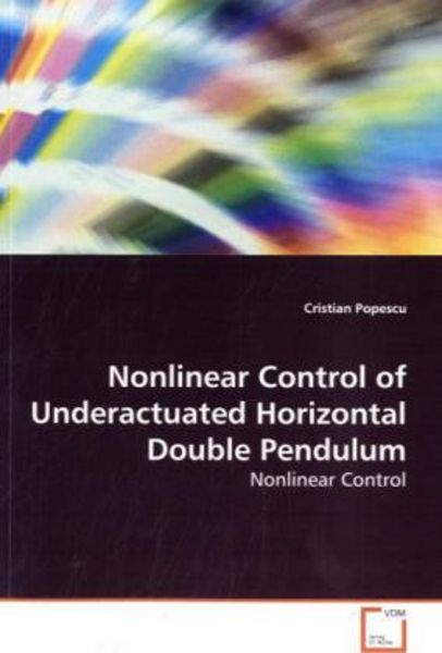 Popescu, C: Nonlinear Control of Underactuated Horizontal Do, Taschenbuch von Cristian Popescu, VDM, 9783639182194