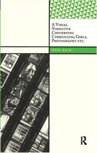 Produktbild: Bach, H: A Visual Narrative Concerning Curriculum, Girls, Ph